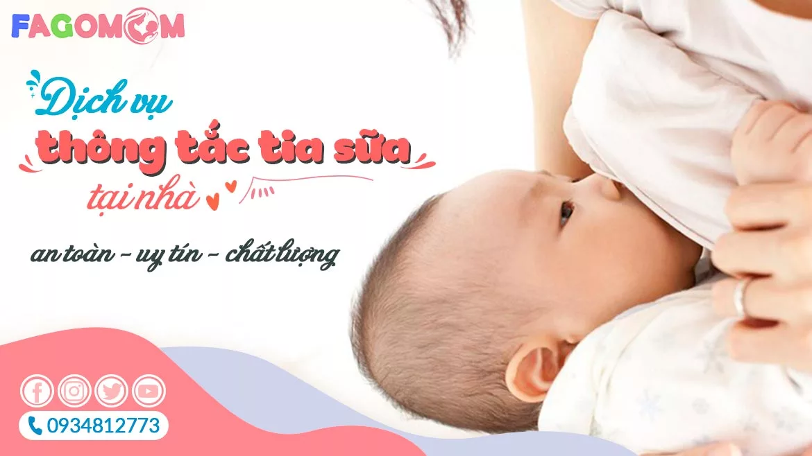 [Bảng giá] Dịch vụ thông tắc tia sữa tại nhà [350k/ buổi]